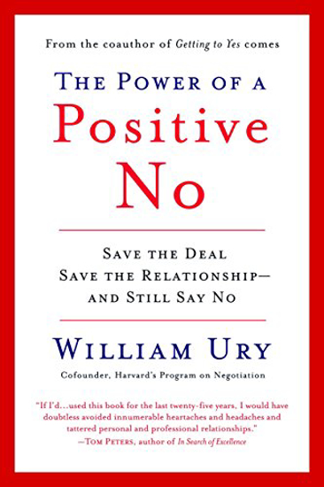 Picture of The Power of a Positive No: Save The Deal Save The Relationship and Still Say No