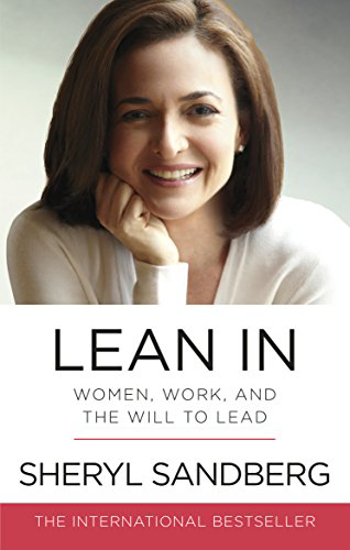 Picture of Lean In: Women, Work, and the Will to Lead