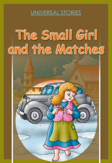 Picture of Universal Stories: The Small Girl and The Matches 