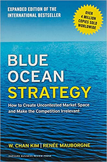 Picture of Blue Ocean Strategy, Expanded Edition: How to Create Uncontested Market Space and Make the Competiti