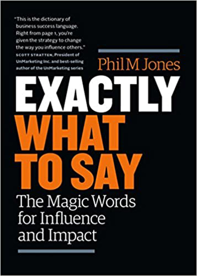 Picture of Exactly What to Say: Your Personal Guide to the Mastery of Magic Words