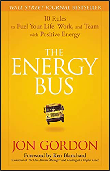 Picture of The Energy Bus: 10 Rules to Fuel Your Life, Work, and Team with Positive Energy 